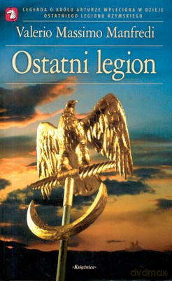 Ostatni Legion - Valerio Massimo Manfredi [KSIĄŻKA]