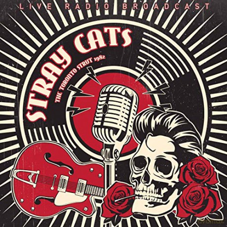 Stray Cats: Best Of The Toronto Strut (Live) Broadcast Live From Massey Hall. Toronto. 1983 [Winyl]