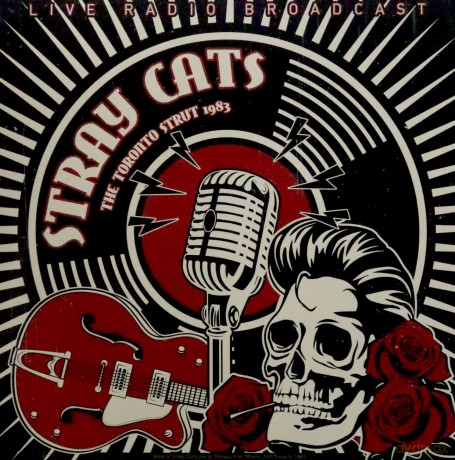 Stray Cats: Best Of The Toronto Strut (Live) Broadcast Live From Massey Hall. Toronto. 1983 [Winyl]