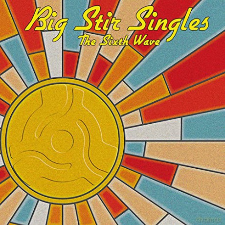 Big Stir Singles: The Sixth Wave [CD]