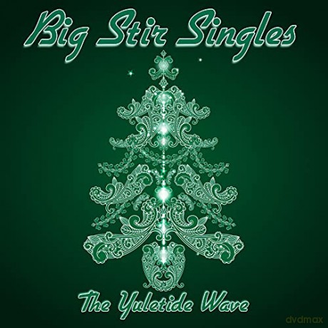 Big Stir Singles: The Yuletide Wave [CD]
