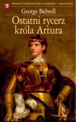 Ostatni Rycerz Króla Artura Miniatura - George Bidwell [KSIĄŻKA]