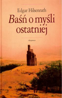 Baśń O Myśli Ostatniej - Edgar Hilsenrath [KSIĄŻKA]