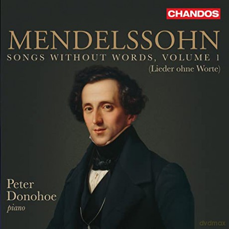 Peter Donohoe: Felix Mendelssohn: Songs Without Words (Lieder Ohne Worte) Vol. 1 [CD]
