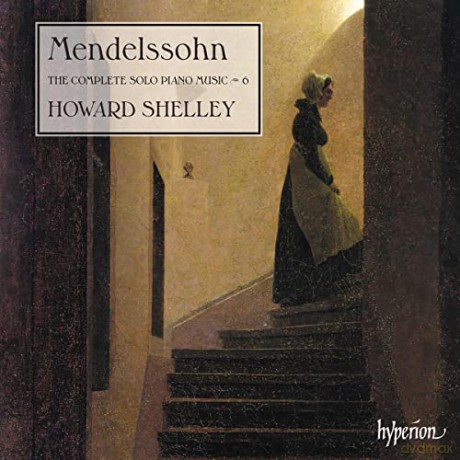 Howard Shelley: Felix Mendelssohn: The Complete Solo Piano Music Vol. 6 [CD]