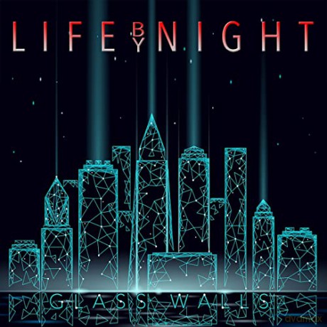 Life By Night: Glass Walls [CD]
