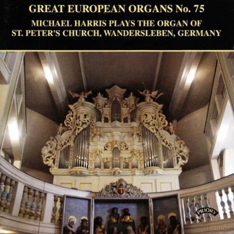 Michael Harris: Great European Organs No.75: St Peters Church Wandersleben [CD]