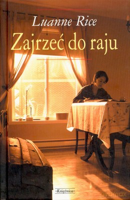 Zajrzeć Do Raju (twarda) - Luanne Rice [KSIĄŻKA]
