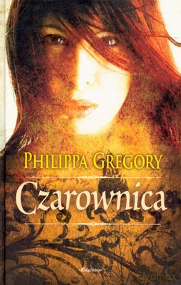 Czarownica (twarda) - Philippa Gregory [KSIĄŻKA]