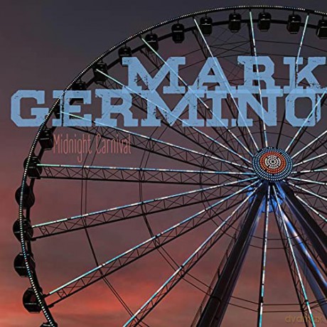 Mark Germino: Midnight Carnival [CD]