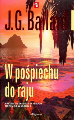 W Pośpiechu Do Raju - J.G.Ballard [KSIĄŻKA]