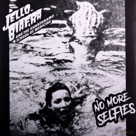 Jello Biafra And The Guantanamo School Of Medicine: No More Selfies [Winyl]