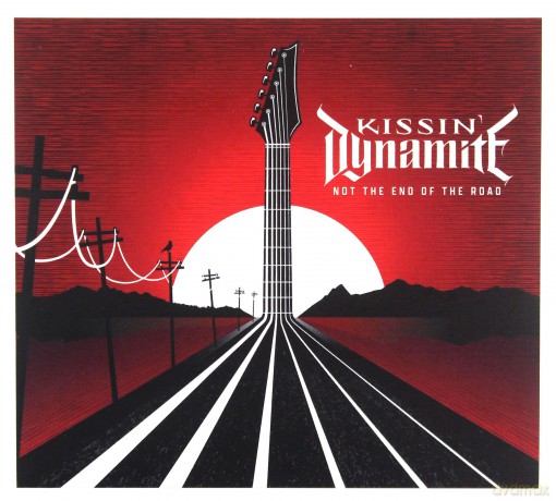 Kissin Dynamite: Not The End Of The Road (Limited)[CD]