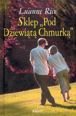 Sklep Pod Dziewiątą Chmurką (twarda) - Luanne Rice [KSIĄŻKA]