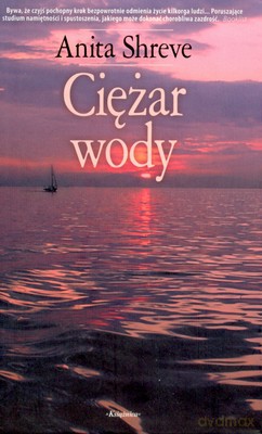 Ciężar Wody (twarda) - Anita Shreve [KSIĄŻKA]