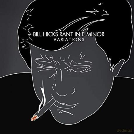 Bill Hicks: Rant In E-Minor - Variations [CD]