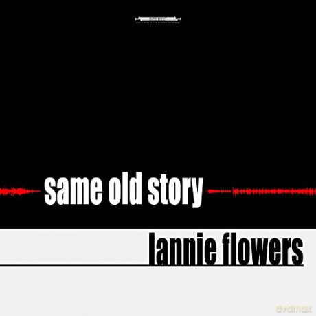 Lannie Flowers: Same Old Story [CD]