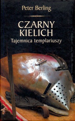 Czarny Kielich Tajemnica Templariuszy (twarda) - Peter Berling [KSIĄŻKA]