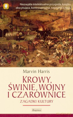 Krowy Świnie Wojny I Czarownice - Marvin Harris [KSIĄŻKA]