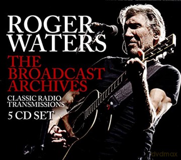 Roger Waters: The Broadcast Archives [3CD]