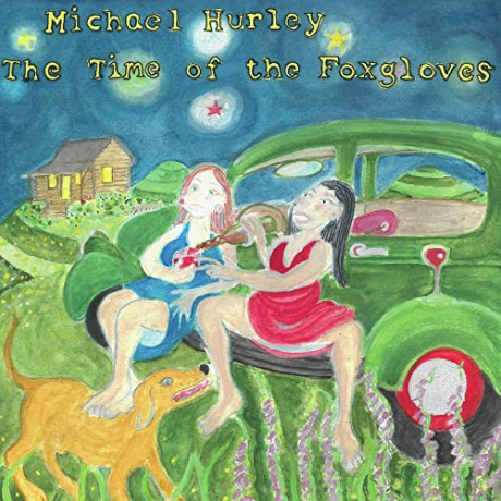 Michael Hurley: The Time Of The Foxgloves [CD]