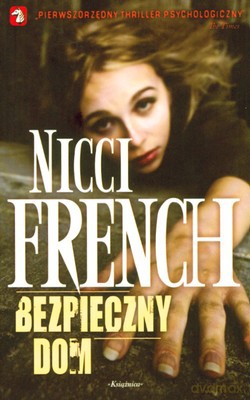 Bezpieczny Dom - Nicci French [KSIĄŻKA]