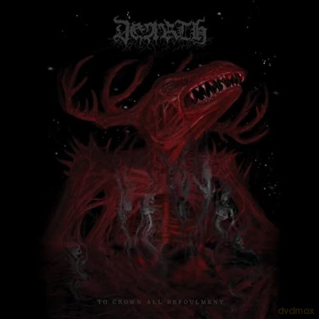 Dearth: To Crown All Befoulment [CD]