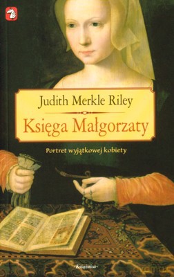 Księga Małgorzaty - Judith Merkle Riley [KSIĄŻKA]