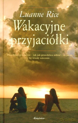 Wakacyjne Przyjaciółki (twarda) - Luanne Rice [KSIĄŻKA]