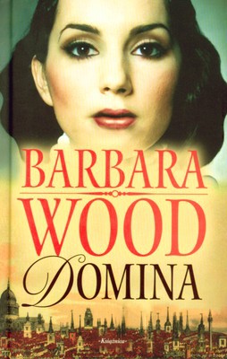 Domina (twarda) - Barbara Wood [KSIĄŻKA]