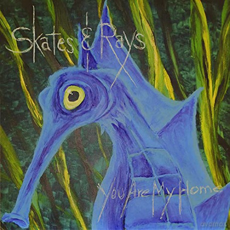 Skates And Rays: You Are My Home [CD]