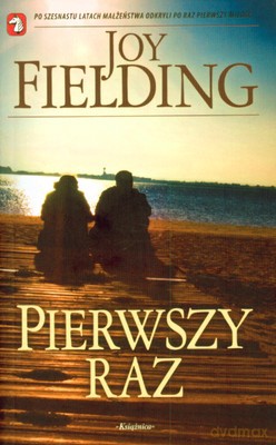 Pierwszy Raz - Joy Fielding [KSIĄŻKA]