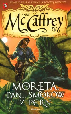 Moreta Pani Smoków Z Pern - Anne Mccaffrey [KSIĄŻKA]