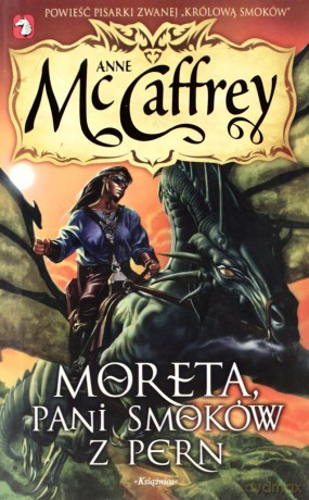 Moreta Pani Smoków Z Pern - Anne Mccaffrey [KSIĄŻKA]