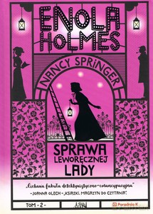 Enola Holmes (Tom 2) Sprawa leworęcznej lady - Nancy Springer [KSIĄŻKA]