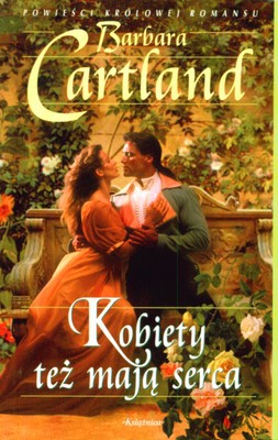 Kobiety Też Mają Serca - Barbara Cartland [KSIĄŻKA]