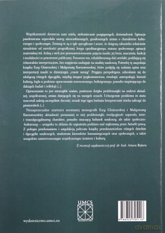 Maska w "czasach zarazy". Covidowe wizerunki masek - typologie i funkcje - Ewa Głażewska, Małgorzata Karwatowska [KSIĄŻKA]