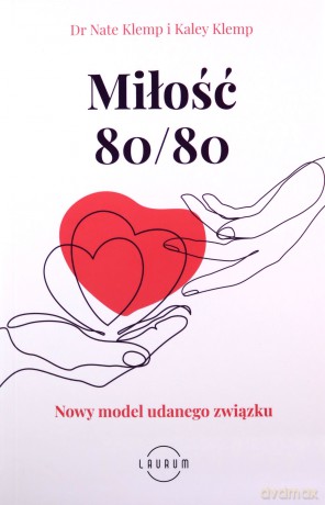 Miłość 80/80 - Klemp Dr Nate, Kaley Klemp [KSIĄŻKA]