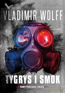 Nowy Porządek Świata 2. Tygrys i Smok - Vladimir Wolff [KSIĄŻKA]