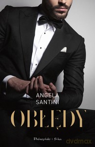 Obłędy - Angela Santini [KSIĄŻKA]