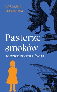 Pasterze smoków - Karolina Lewestam [KSIĄŻKA]