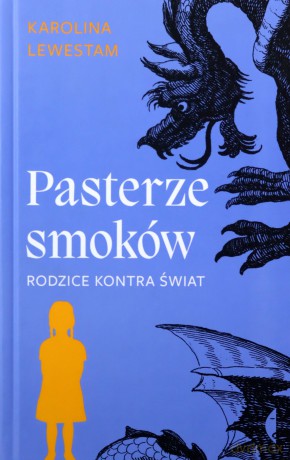 Pasterze smoków - Karolina Lewestam [KSIĄŻKA]