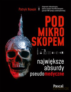 Pod mikroskopem - Patryk Nowak [KSIĄŻKA]