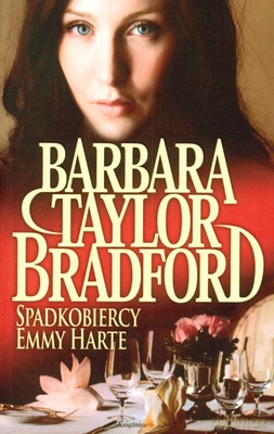 Spadkobiercy Emmy Harte - Barbara Taylor Bradford [KSIĄŻKA]