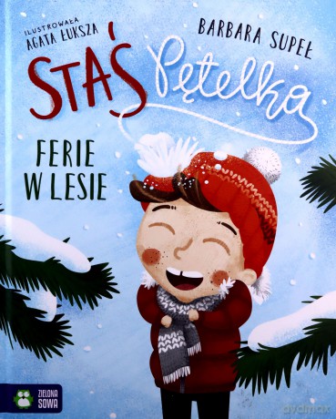 Staś Pętelka. Ferie w lesie - Barbara Supeł [KSIĄŻKA]