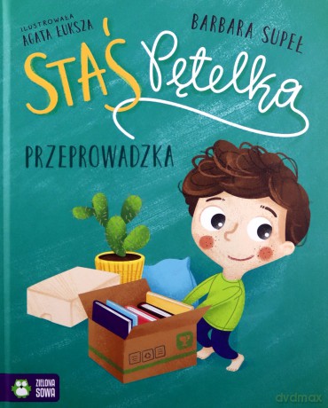 Staś Pętelka. Przeprowadzka - Barbara Supeł [KSIĄŻKA]