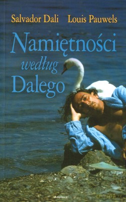 Namiętności Według Dalego (broszurowa) - Salvador Dali, Louis Pauwels [KSIĄŻKA]