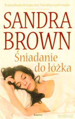 Śniadanie Do Łóżka - Sandra Brown [KSIĄŻKA]