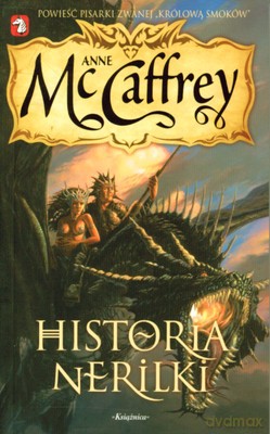 Jeźdźcy Smoków Z Pern 8 Historia Nerilki - Anne Mccaffrey [KSIĄŻKA]