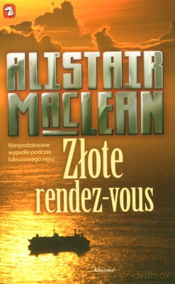 Złote Rendez-Vous - Alistair Maclean [KSIĄŻKA]